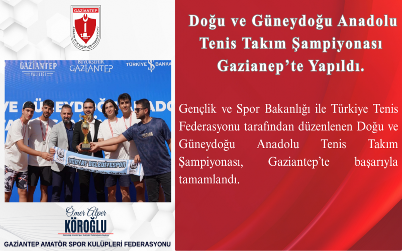 Doğu Ve Güneydoğu Anadolu Tenis Takım Şampiyonası Gaziantep’te Yapıldı.